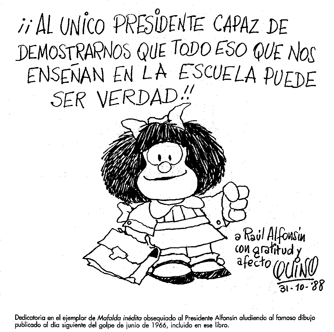 Dibujo de Quino (Mafalda)  dedicado a RAÚL ALFONSÍN